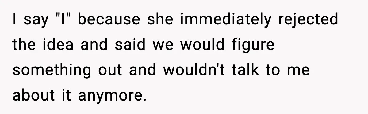 Husband Files For Divorce After Wife Reveals She’s Asexual, Then Finds Her Friend In His Bed I say "I" because she immediately rejected the idea and said we would figure something out and wouldn't talk to me about it anymore.