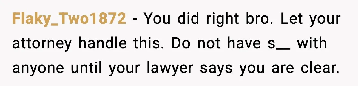 Husband Files For Divorce After Wife Reveals She’s Asexual, Then Finds Her Friend In His Bed Flaky_Two1872 - You did right bro. Let your attorney handle this. Do not have s__ with anyone until your lawyer says you are clear.