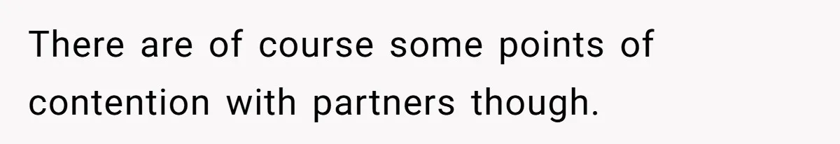 Roommates Ban One Man’s Boyfriend From Visiting, But Everyone Else’s Partner Is Fine There are of course some points of contention with partners though.