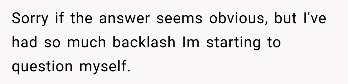 Sorry if the answer seems obvious, but I've had so much backlash Im starting to question myself.