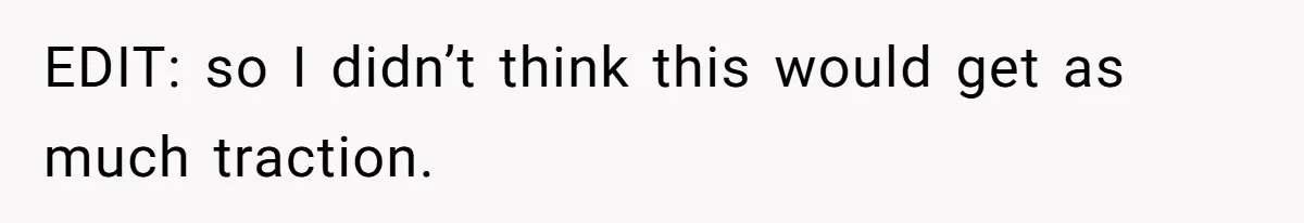 EDIT: so I didn’t think this would get as much traction.