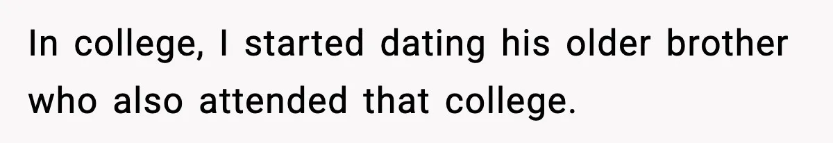 MIL Tries To Rewrite Family History By Telling Child Her Uncle Is “Daddy” In college, I started dating his older brother who also attended that college.