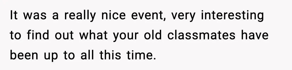 MIL Says Daughter-In-Law Is “Unattractive,” Son Immediately Calls Her Out It was a really nice event, very interesting to find out what your old classmates have been up to all this time.