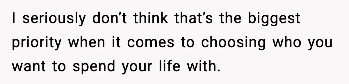 MIL Says Daughter-In-Law Is “Unattractive,” Son Immediately Calls Her Out I seriously don’t think that’s the biggest priority when it comes to choosing who you want to spend your life with.