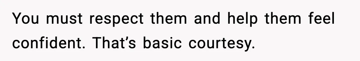 MIL Says Daughter-In-Law Is “Unattractive,” Son Immediately Calls Her Out You must respect them and help them feel confident. That’s basic courtesy.
