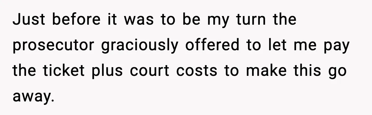 Man Questions Parking Ticket Code, Judge Rules City’s Tickets Invalid Just before it was to be my turn the prosecutor graciously offered to let me pay the ticket plus court costs to make this go away.
