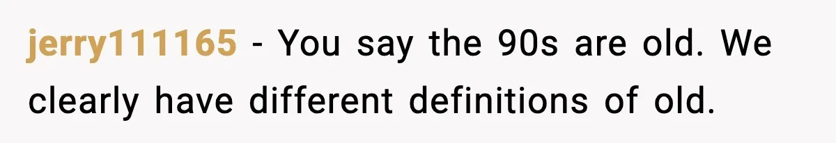 Man Questions Parking Ticket Code, Judge Rules City’s Tickets Invalid jerry111165 - You say the 90s are old. We clearly have different definitions of old.