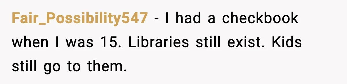 Man Questions Parking Ticket Code, Judge Rules City’s Tickets Invalid Fair_Possibility547 - I had a checkbook when I was 15. Libraries still exist. Kids still go to them.