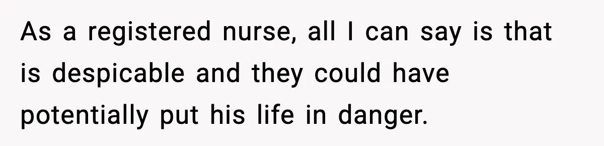 Woman Uninvites Family From Her Wedding After They Prank Her Fiance By Hiding His Inhaler As a registered nurse, all I can say is that is despicable and they could have potentially put his life in danger.
