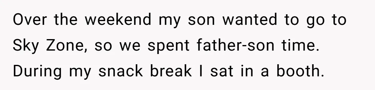 Parent Calls Out Dad For Comforting His Teen Son In Public, Completely Ignores The Kid’s Traumatic Past Over the weekend my son wanted to go to Sky Zone, so we spent father-son time. During my snack break I sat in a booth.