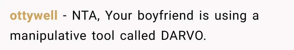She Hid Her French Skills Out Of Insecurity, Now Her Cheating Boyfriend Says He Can’t Trust Her ottywell − NTA, Your boyfriend is using a manipulative tool called DARVO.