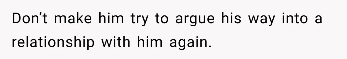 She Hid Her French Skills Out Of Insecurity, Now Her Cheating Boyfriend Says He Can’t Trust Her Don’t make him try to argue his way into a relationship with him again.