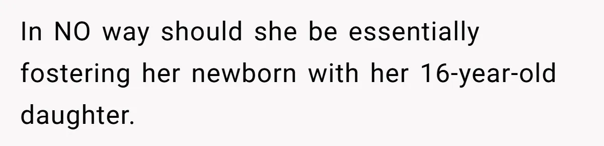 Grandma Calls Out Daughter For Making 16-Year-Old Raise Her Colicky Baby, Family Says “That’s Just How We Do It” In NO way should she be essentially fostering her newborn with her 16-year-old daughter.
