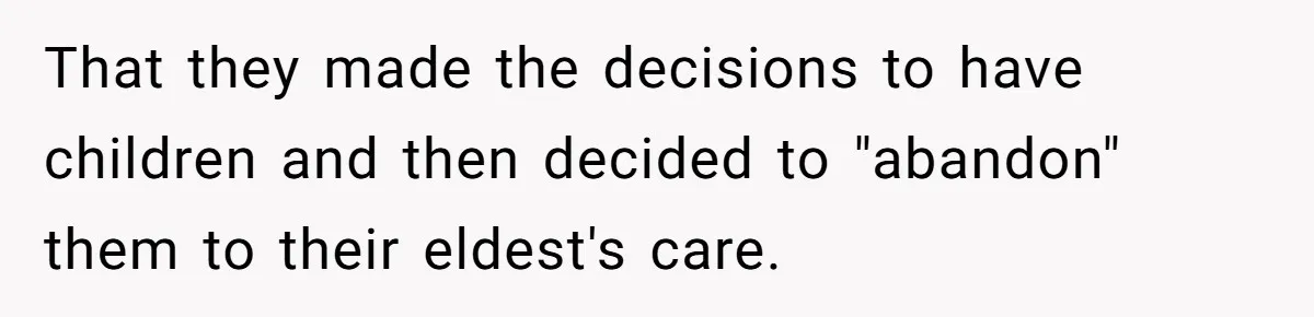 Grandma Calls Out Daughter For Making 16-Year-Old Raise Her Colicky Baby, Family Says “That’s Just How We Do It” That they made the decisions to have children and then decided to "abandon" them to their eldest's care.