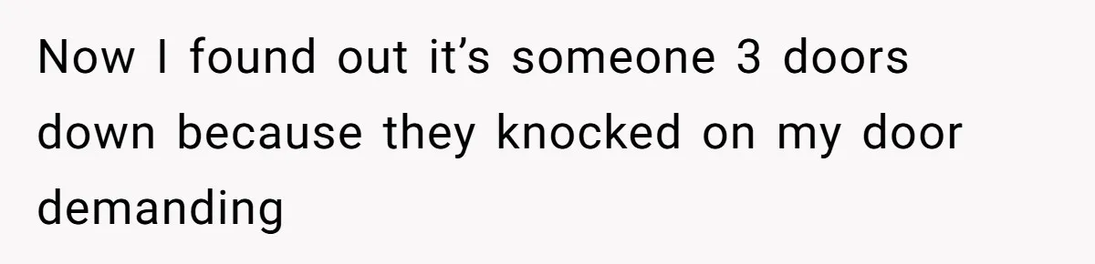 Man Calls Tow Truck On Car Blocking His Garage, Neighbor Shows Up Furious Now I found out it’s someone 3 doors down because they knocked on my door demanding