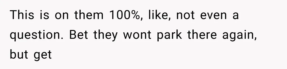 Man Calls Tow Truck On Car Blocking His Garage, Neighbor Shows Up Furious This is on them 100%, like, not even a question. Bet they wont park there again, but get