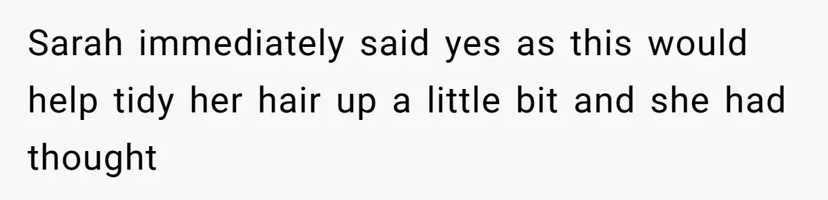Father Calls Out Ex Wife After She Sabotages Daughter’s Hair And Plays Victim Online Sarah immediately said yes as this would help tidy her hair up a little bit and she had thought