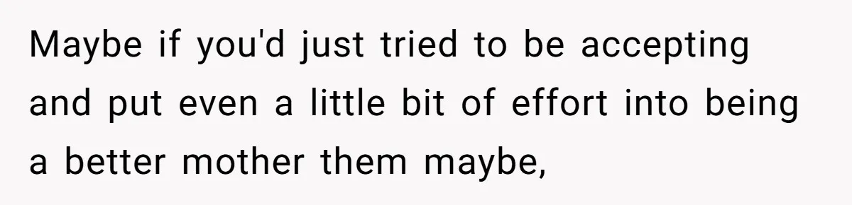 Father Calls Out Ex Wife After She Sabotages Daughter’s Hair And Plays Victim Online Maybe if you'd just tried to be accepting and put even a little bit of effort into being a better mother them maybe,