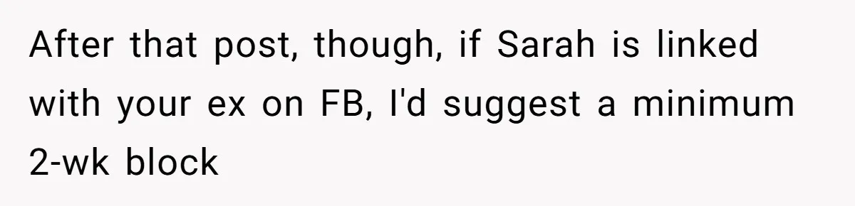 Father Calls Out Ex Wife After She Sabotages Daughter’s Hair And Plays Victim Online After that post, though, if Sarah is linked with your ex on FB, I'd suggest a minimum 2-wk block