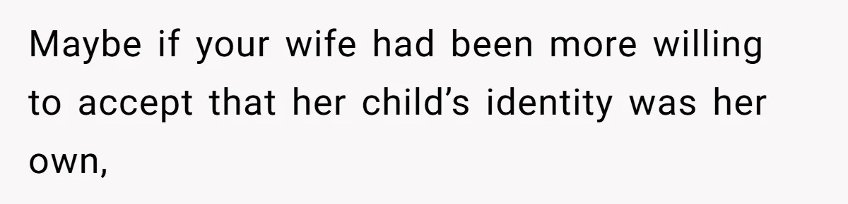 Father Calls Out Ex Wife After She Sabotages Daughter’s Hair And Plays Victim Online Maybe if your wife had been more willing to accept that her child’s identity was her own,