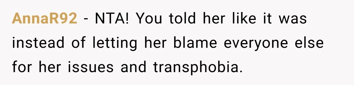 Father Calls Out Ex Wife After She Sabotages Daughter’s Hair And Plays Victim Online AnnaR92 − NTA! You told her like it was instead of letting her blame everyone else for her issues and transphobia.