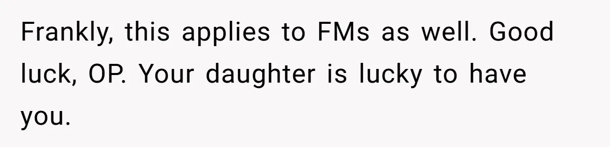 Father Calls Out Ex Wife After She Sabotages Daughter’s Hair And Plays Victim Online Frankly, this applies to FMs as well. Good luck, OP. Your daughter is lucky to have you.