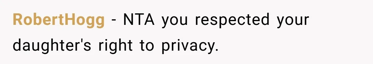 RobertHogg − NTA you respected your daughter's right to privacy.