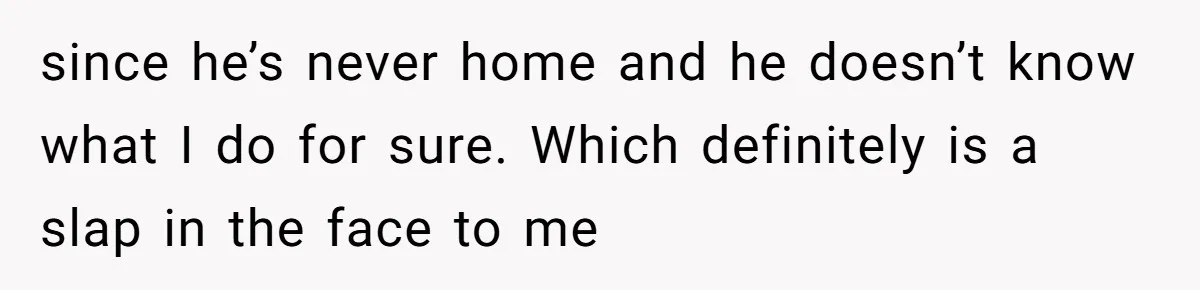 Man With A History Of Cheating Demands Paternity Test From Girlfriend, Acts Shocked When She Feels Insulted since he’s never home and he doesn’t know what I do for sure. Which definitely is a slap in the face to me