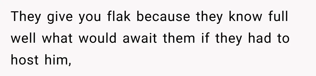 Autistic Brother Keeps Pregnant Sister Awake All Night, Family Says She Overreacted They give you flak because they know full well what would await them if they had to host him,
