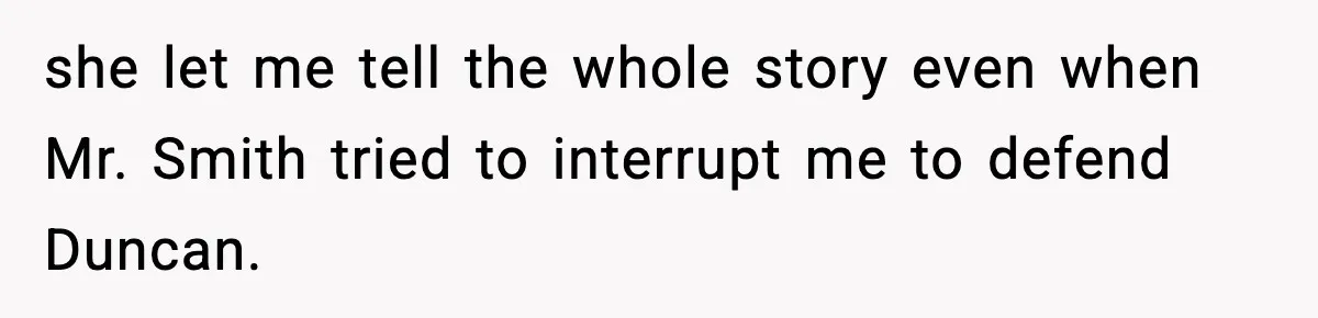 Girl Reports Homophobic Bullying For Months, Teacher Ignores It Until She Breaks Down Crying In Public she let me tell the whole story even when Mr. Smith tried to interrupt me to defend Duncan.