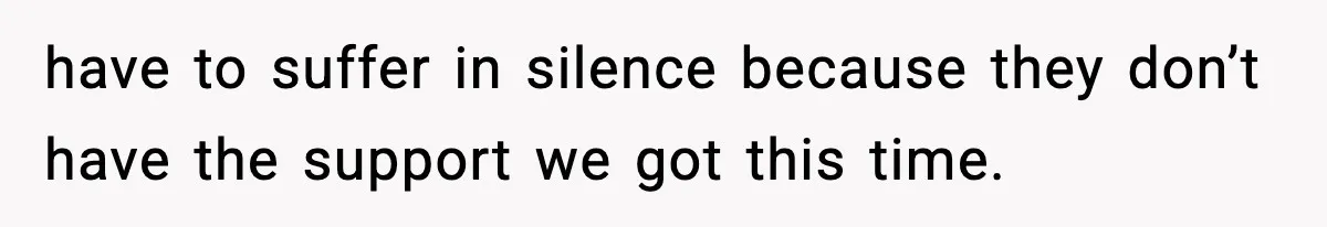 Girl Reports Homophobic Bullying For Months, Teacher Ignores It Until She Breaks Down Crying In Public have to suffer in silence because they don’t have the support we got this time.
