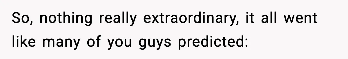 Girl Reports Homophobic Bullying For Months, Teacher Ignores It Until She Breaks Down Crying In Public So, nothing really extraordinary, it all went like many of you guys predicted: