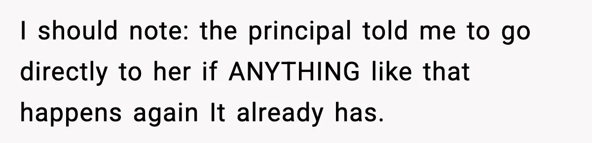 Girl Reports Homophobic Bullying For Months, Teacher Ignores It Until She Breaks Down Crying In Public I should note: the principal told me to go directly to her if ANYTHING like that happens again It already has.