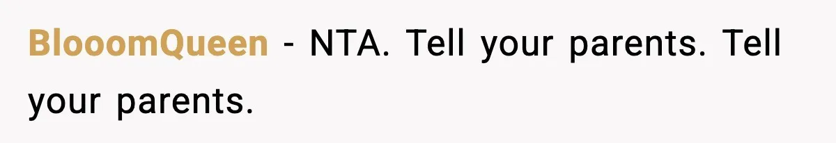 Girl Reports Homophobic Bullying For Months, Teacher Ignores It Until She Breaks Down Crying In Public BlooomQueen − NTA. Tell your parents. Tell your parents.