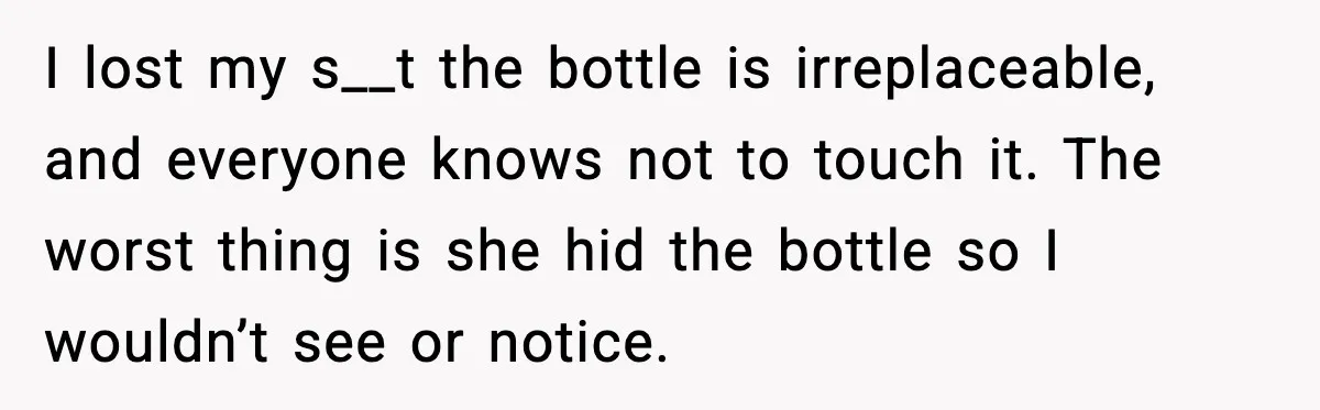 Paralympic Medalist Devastated After Sister’s Friends Drink Her Victory Champagne I lost my s__t the bottle is irreplaceable, and everyone knows not to touch it. The worst thing is she hid the bottle so I wouldn’t see or notice.