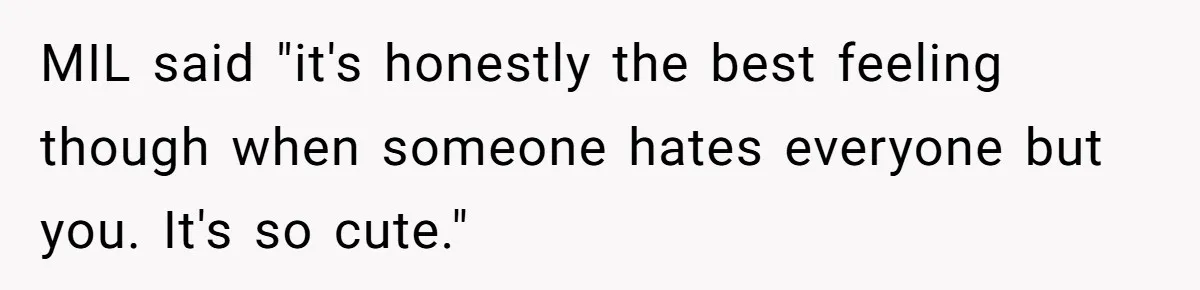 Does Being Intelligent Give a 13-Year-Old a Pass for Being Disrespectful? MIL said "it's honestly the best feeling though when someone hates everyone but you. It's so cute."
