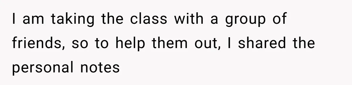 I am taking the class with a group of friends, so to help them out, I shared the personal notes