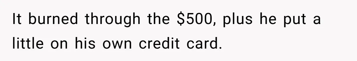 Man Dumps 20 Pounds Of Candy In Kids’ Bags, Then Tells Girlfriend To Fix His Mess It burned through the $500, plus he put a little on his own credit card.
