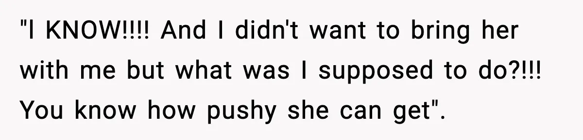 Woman Overhears Husband Mocking Her On Family Trip, Quietly Books Flight Home And Leaves Everyone Shocked "l KNOW!!!! And I didn't want to bring her with me but what was I supposed to do?!!! You know how pushy she can get".