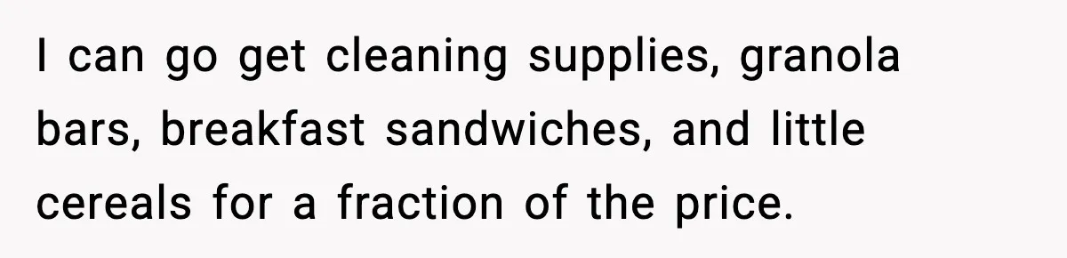 Friend Calls Dollar Tree “Gross,” She Fires Back About Food Stamps I can go get cleaning supplies, granola bars, breakfast sandwiches, and little cereals for a fraction of the price.
