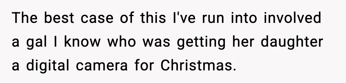 Friend Calls Dollar Tree “Gross,” She Fires Back About Food Stamps The best case of this I've run into involved a gal I know who was getting her daughter a digital camera for Christmas.