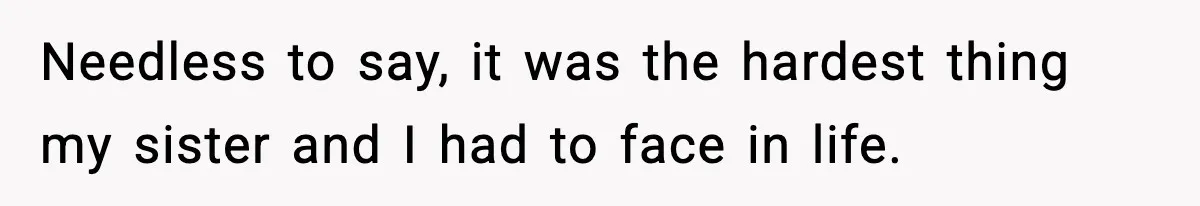 Boyfriend Body-Shames Girlfriend’s Teenage Sister At Family Lunch, Gets Dumped On The Spot Needless to say, it was the hardest thing my sister and I had to face in life.