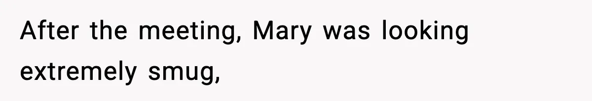 Coworker Reports Woman For ‘Excessive’ Bathroom Breaks, Instantly Regrets It When She Learns The Truth After the meeting, Mary was looking extremely smug,