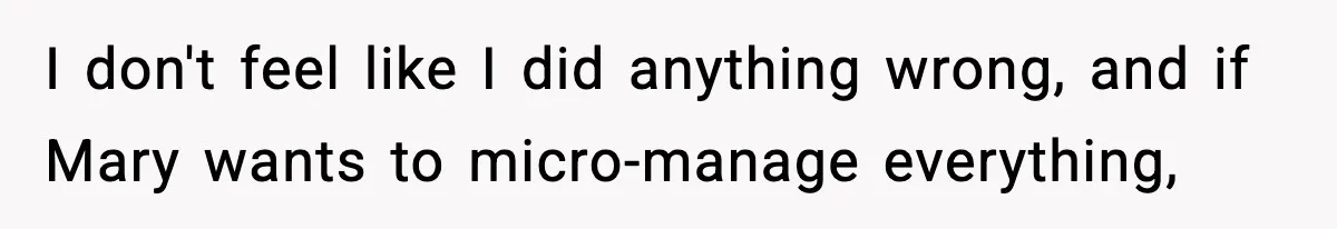 Coworker Reports Woman For ‘Excessive’ Bathroom Breaks, Instantly Regrets It When She Learns The Truth I don't feel like I did anything wrong, and if Mary wants to micro-manage everything,