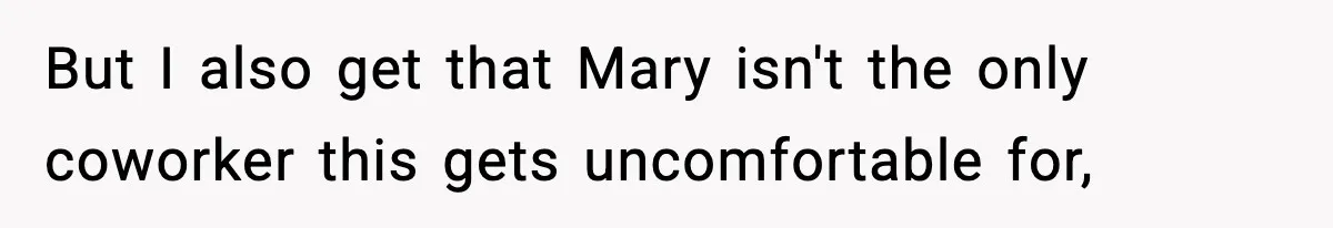 Coworker Reports Woman For ‘Excessive’ Bathroom Breaks, Instantly Regrets It When She Learns The Truth But I also get that Mary isn't the only coworker this gets uncomfortable for,