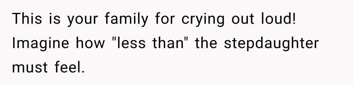Husband Secretly Gave Away Toddler’s Ashes After Wife Said No, Calls It “Not A Big Deal” This is your family for crying out loud! Imagine how "less than" the stepdaughter must feel.
