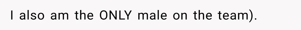 Boss Forbids Employee From Emailing Upper Management, So Her Own Rule Ends Up Exposing Her I also am the ONLY male on the team).