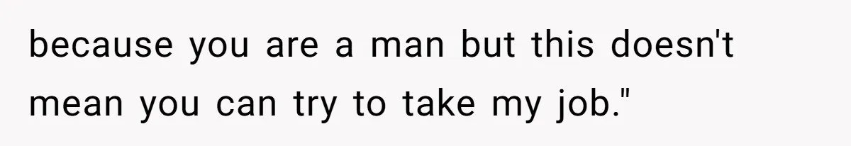 Boss Forbids Employee From Emailing Upper Management, So Her Own Rule Ends Up Exposing Her because you are a man but this doesn't mean you can try to take my job."