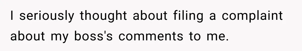 Boss Forbids Employee From Emailing Upper Management, So Her Own Rule Ends Up Exposing Her I seriously thought about filing a complaint about my boss's comments to me.