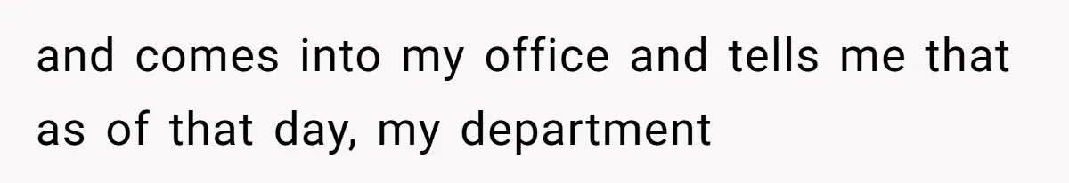 Boss Forbids Employee From Emailing Upper Management, So Her Own Rule Ends Up Exposing Her and comes into my office and tells me that as of that day, my department